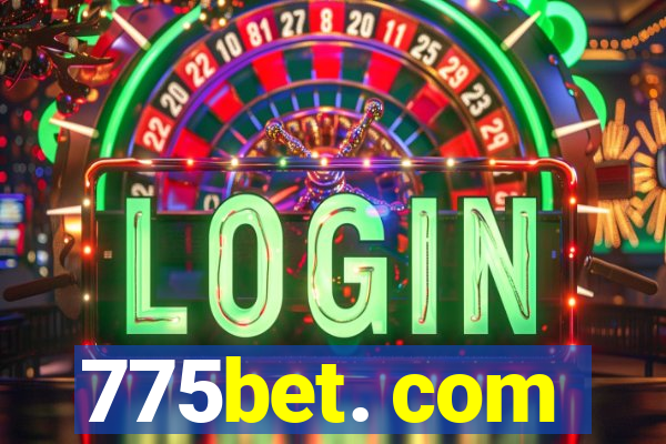 775bet. com